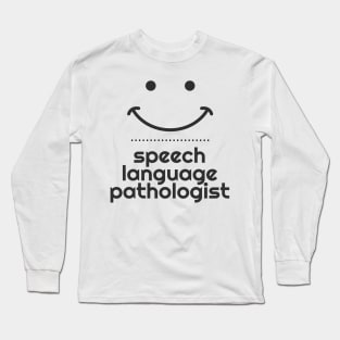 Speech language pathologist Long Sleeve T-Shirt